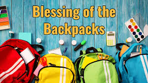 Blessing of the Backpacks – Sunday, August 18